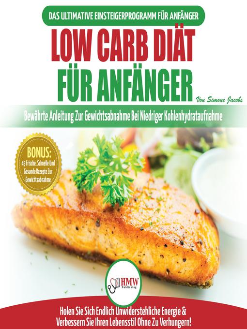 Title details for Low Carb Diät Für Anfänger by Simone Jacobs - Available